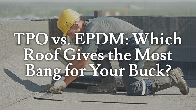 Difference between TPO and EPDM roofing