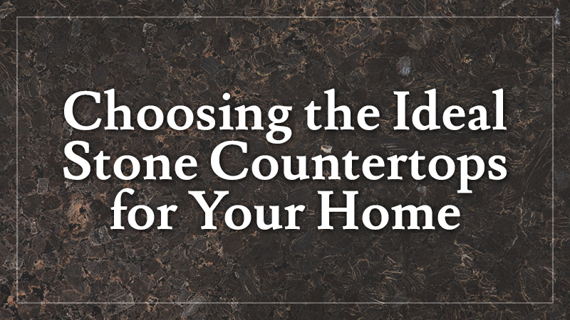 Stone Countertops for Your Home