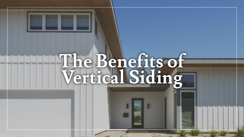 Benefits of Vertical Siding