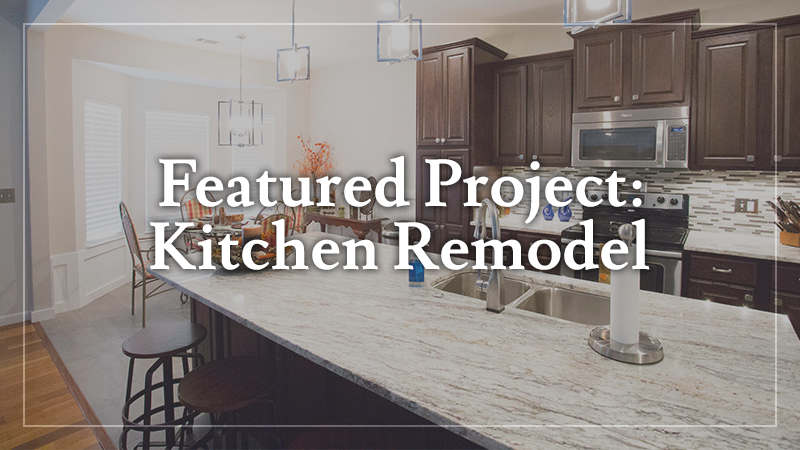Featured Project: Kitchen Remodel